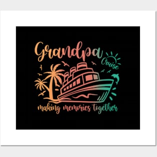 Grandpa Cruise 2023 Making Memories Together Family Vacation Posters and Art